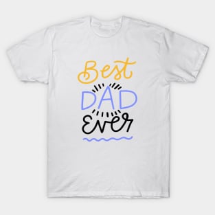 Best dad ever T-Shirt